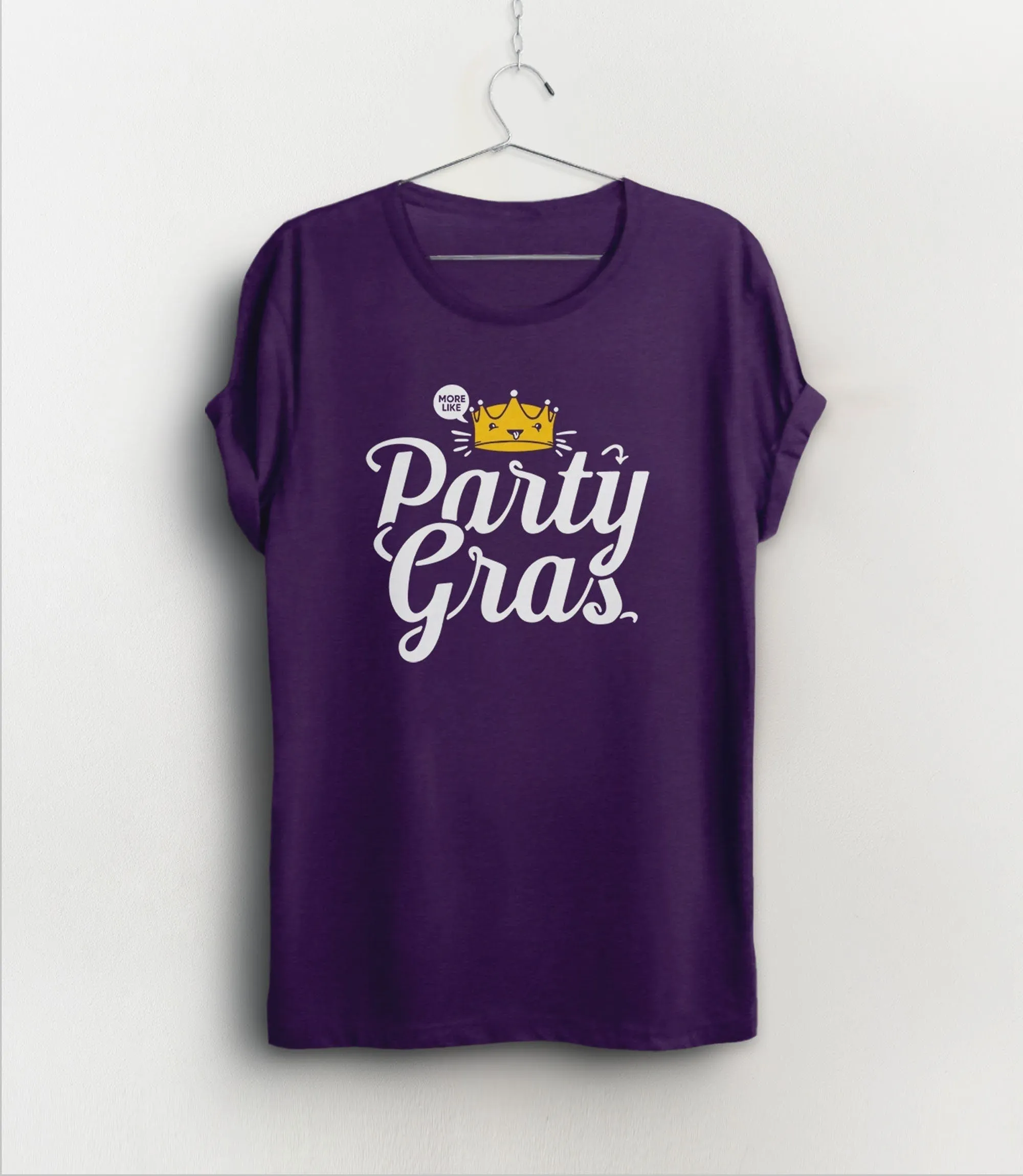 More Like Party Gras T-Shirt