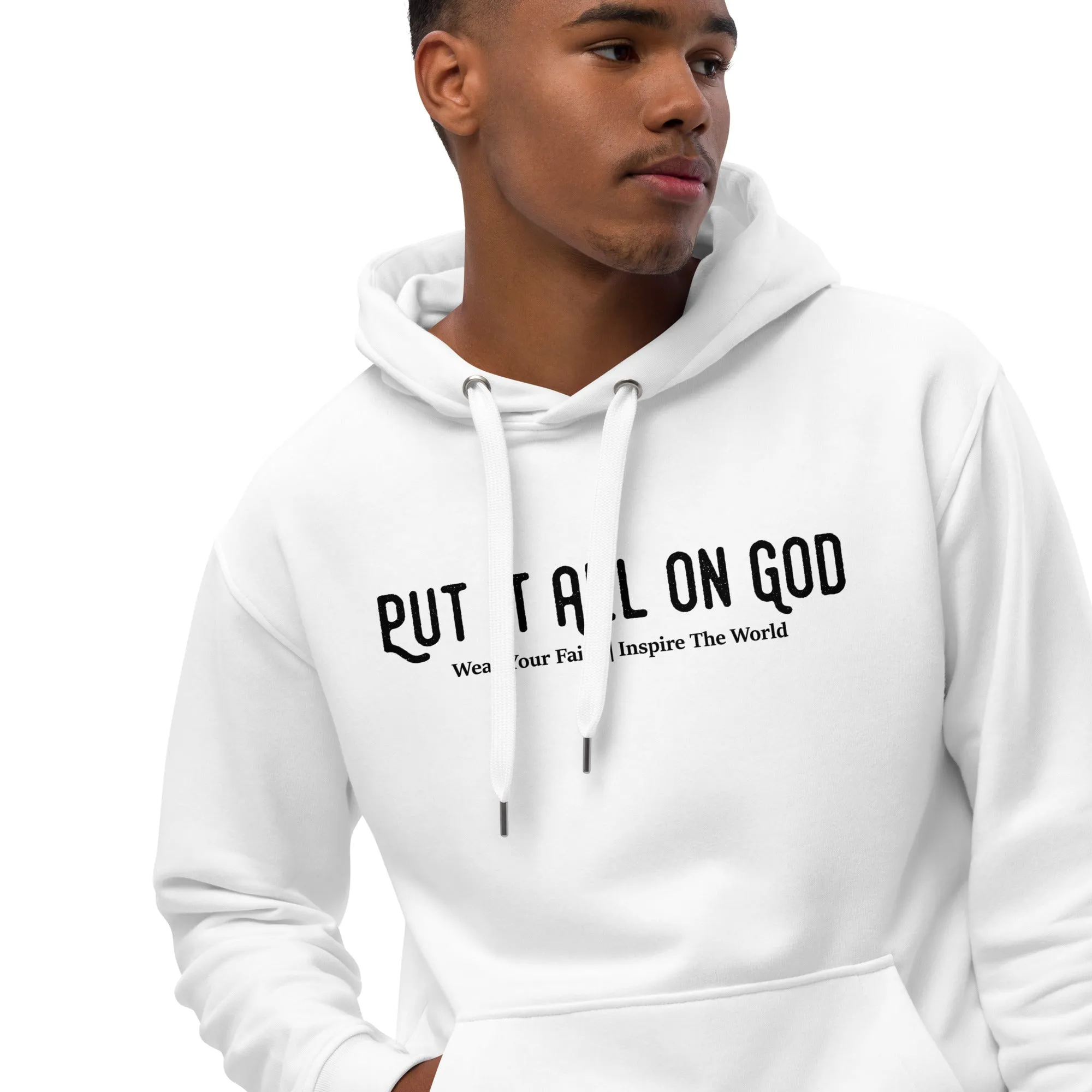 Put It All On God Premium eco hoodie