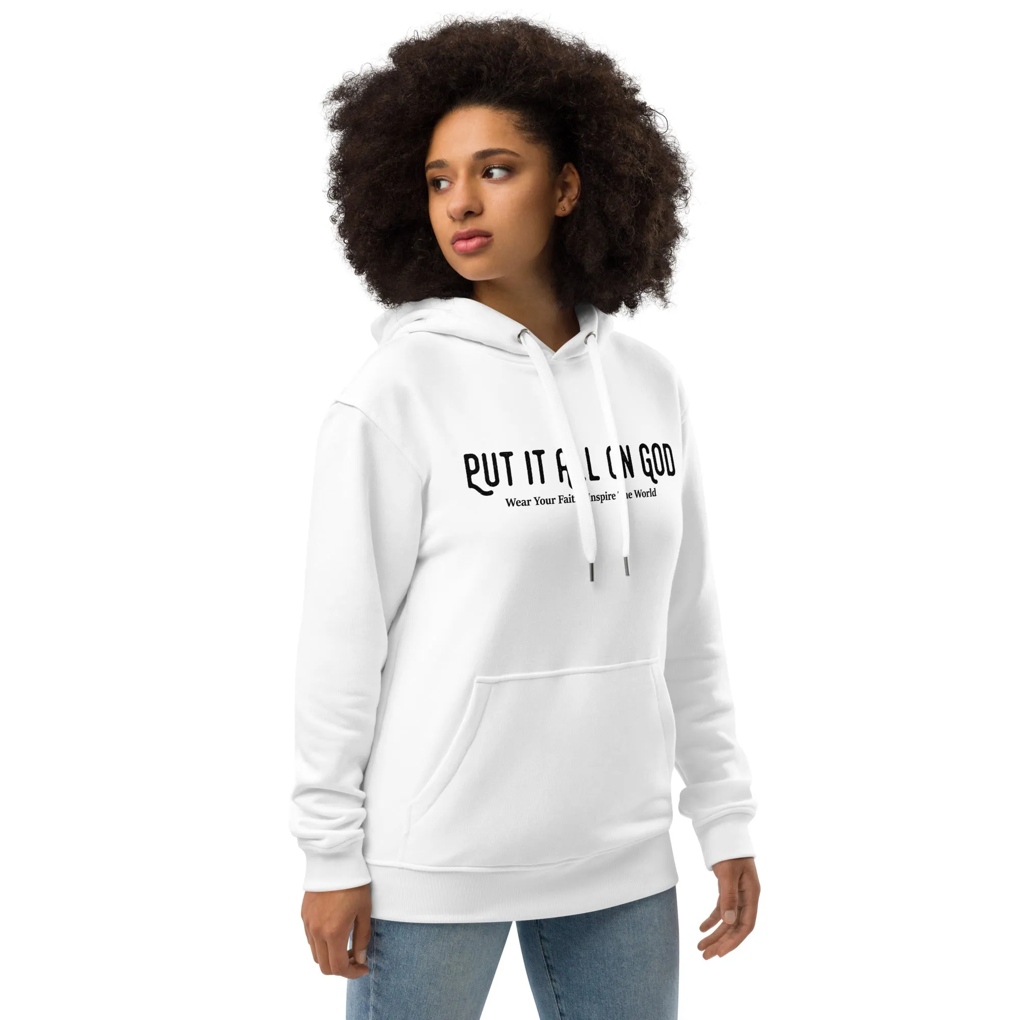 Put It All On God Premium eco hoodie