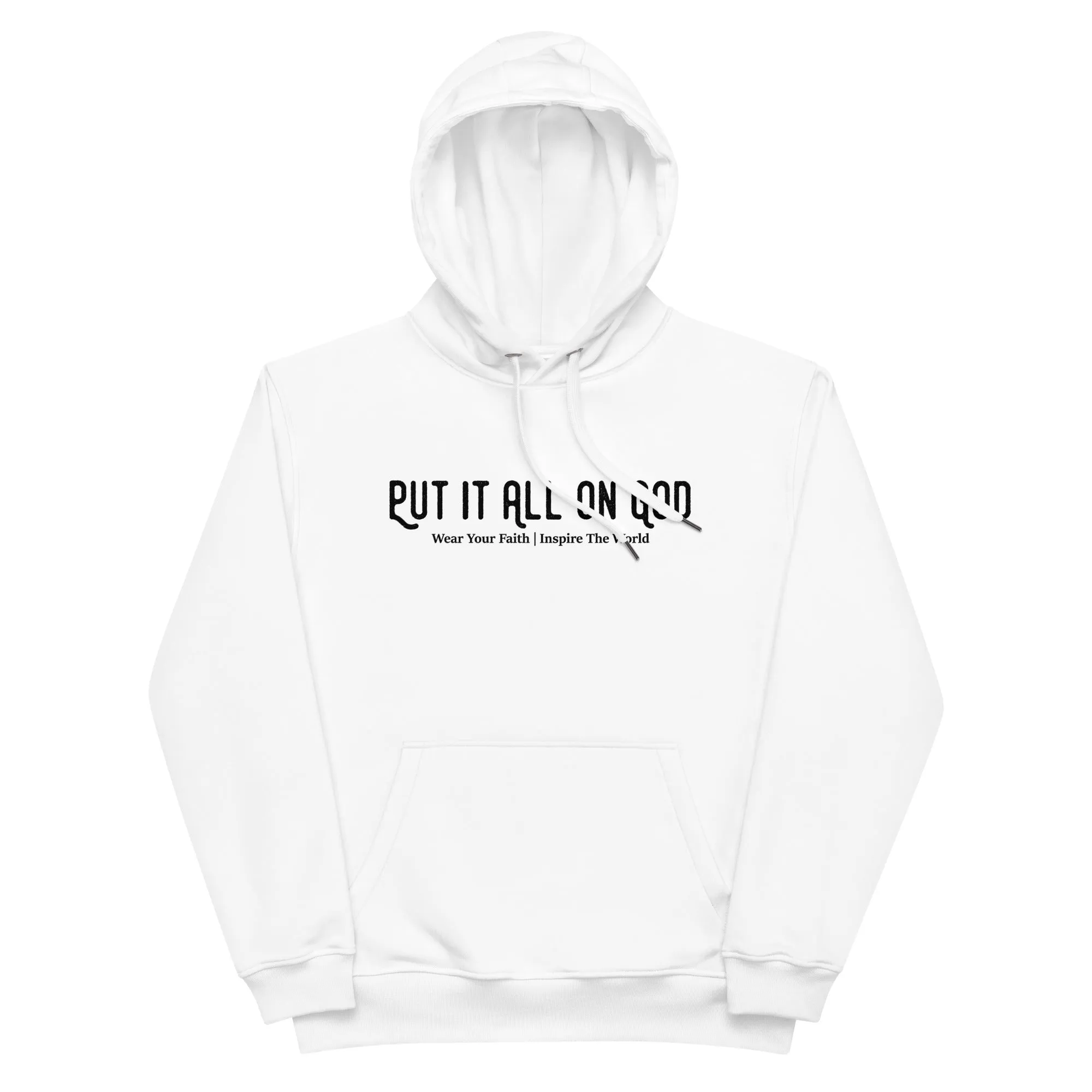 Put It All On God Premium eco hoodie