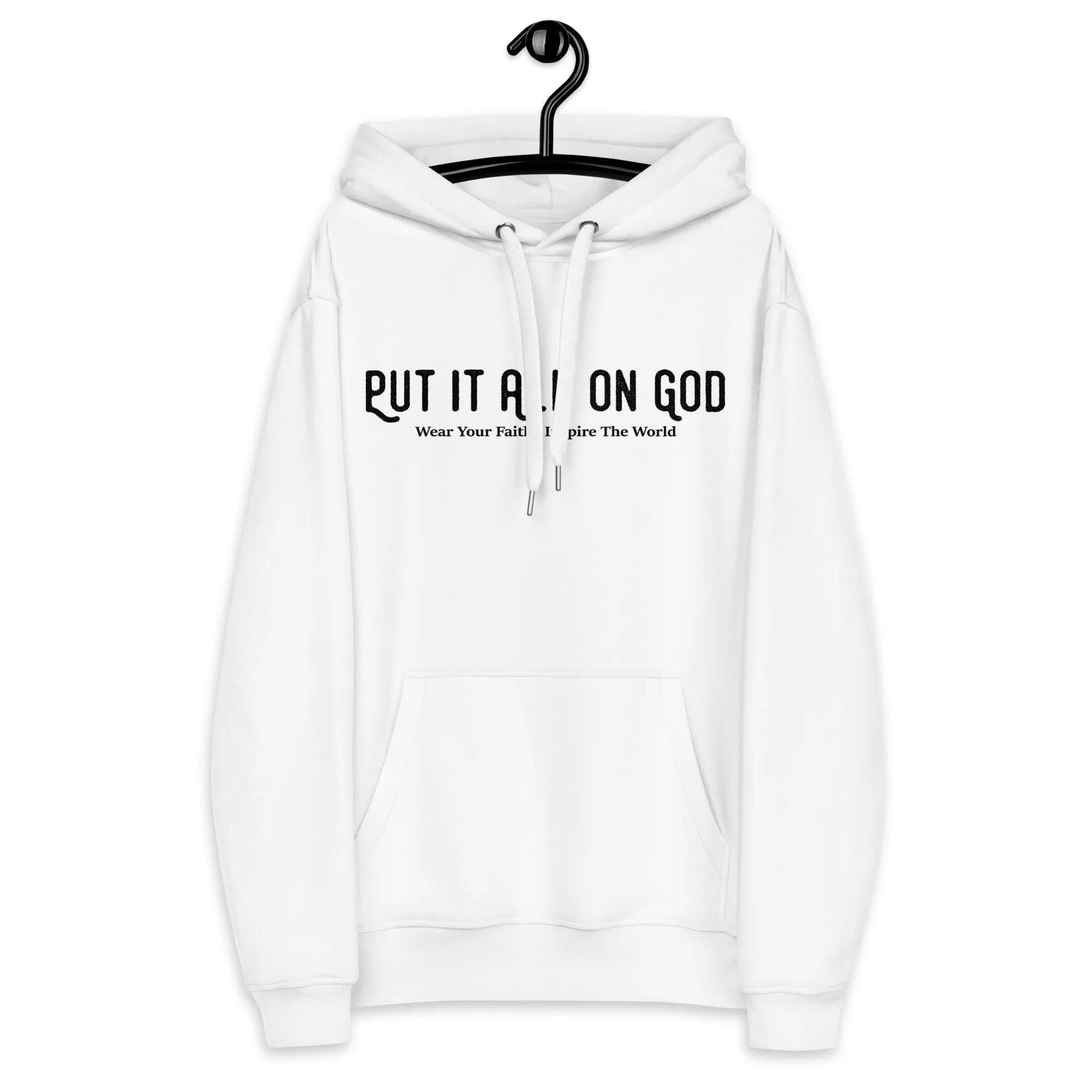 Put It All On God Premium eco hoodie