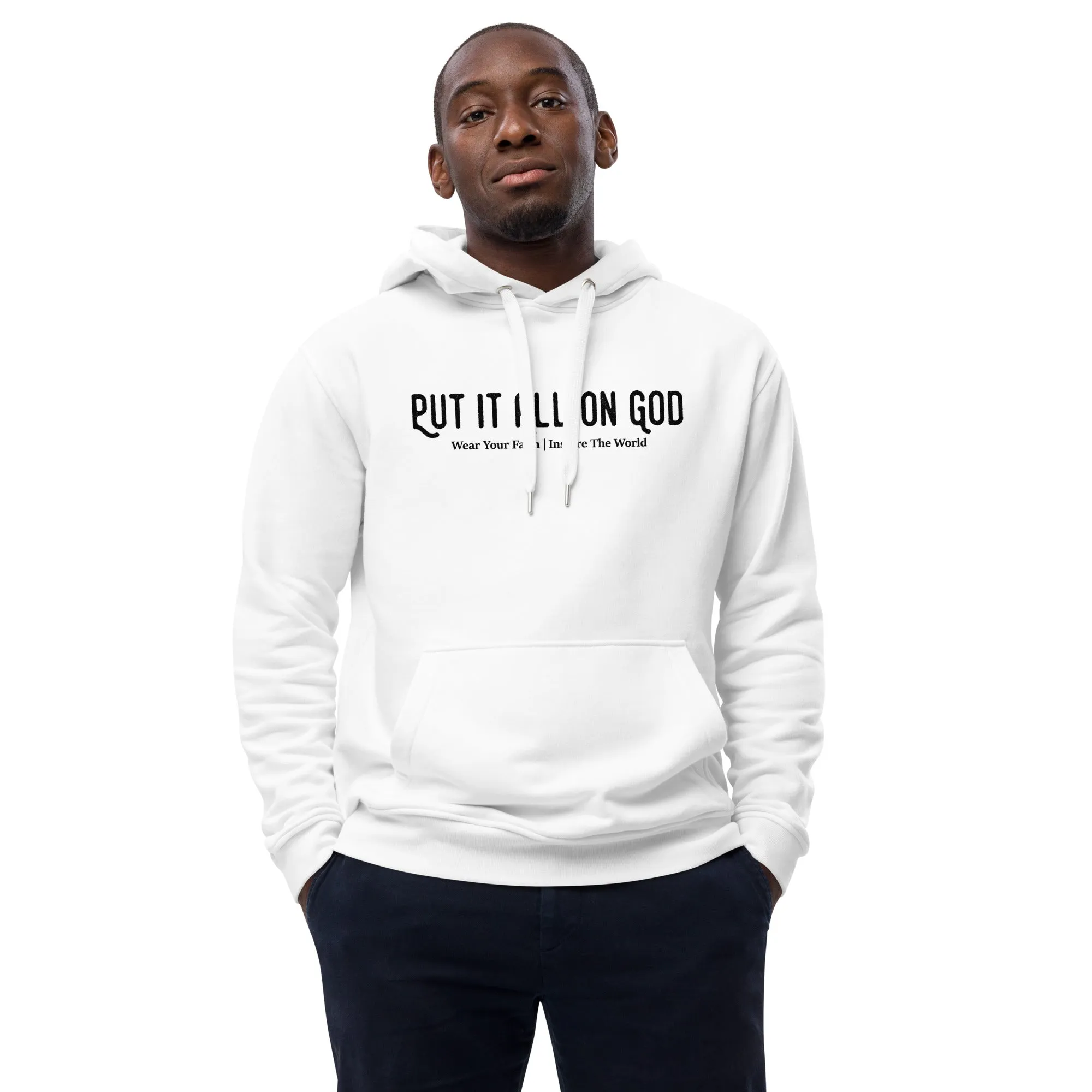 Put It All On God Premium eco hoodie